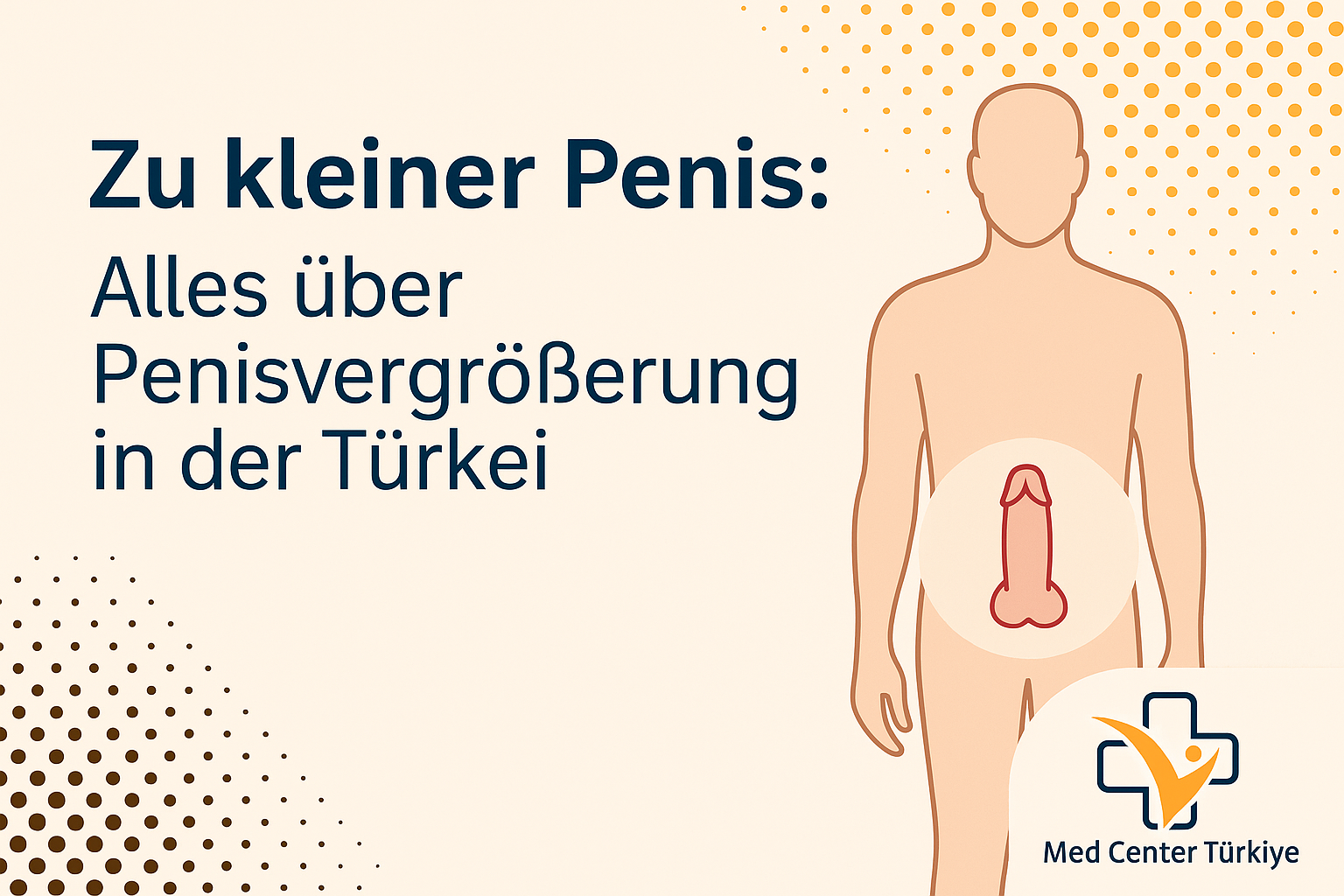 Zu kleinen Penis Alles über Penisvergrößerung in der Türkei bei Med Center Türkiye
